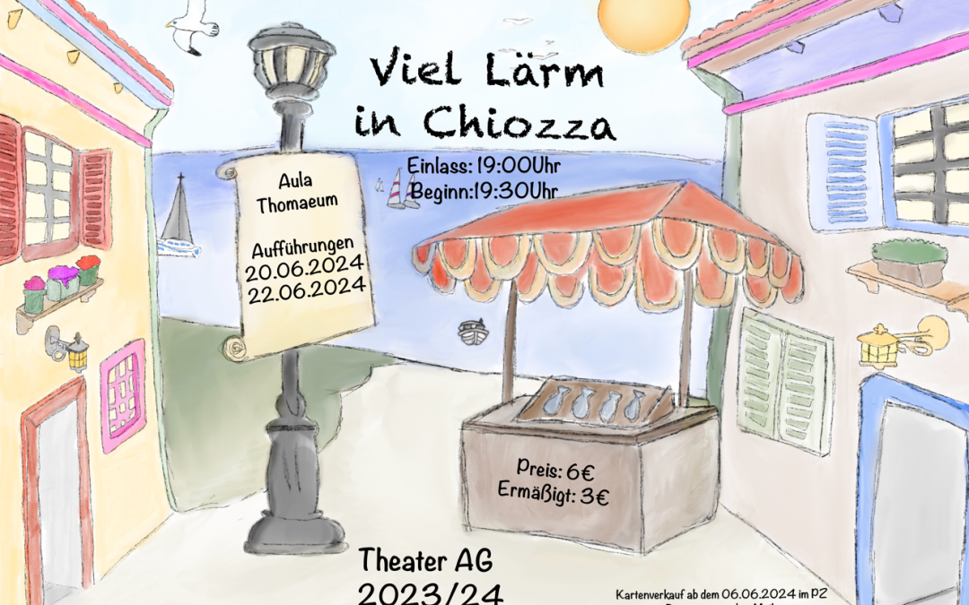 ,,Viel Lärm in Chiozza“ – Aufführungen der Theater-AG 2023/24